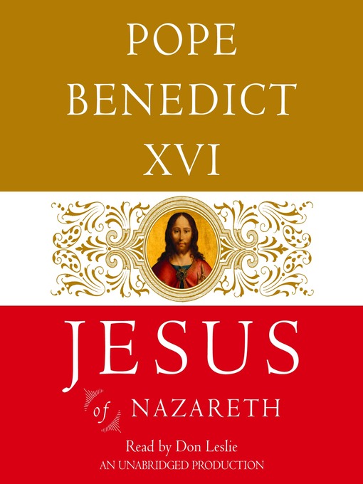 Title details for Jesus of Nazareth by Pope Benedict XVI - Available